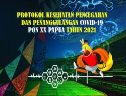 Dinkes Papua Design Prokes Penyelenggaraan PON XX